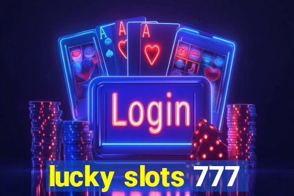 lucky slots 777