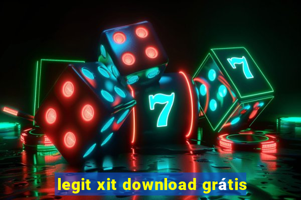 legit xit download grátis