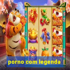 porno com legenda