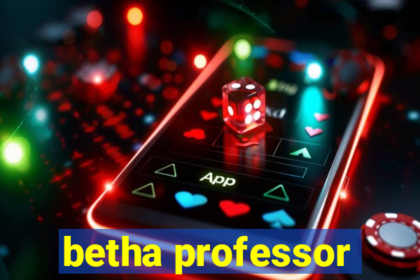 betha professor