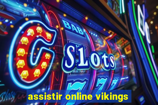 assistir online vikings