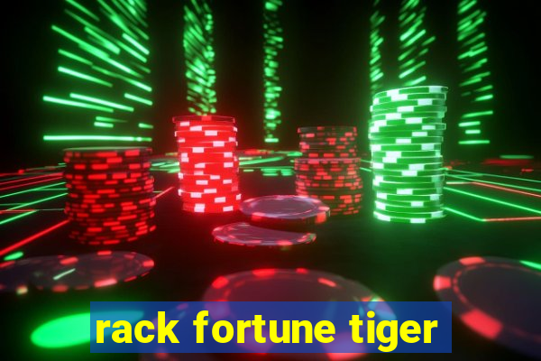 rack fortune tiger