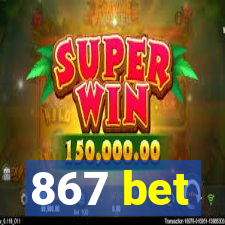 867 bet