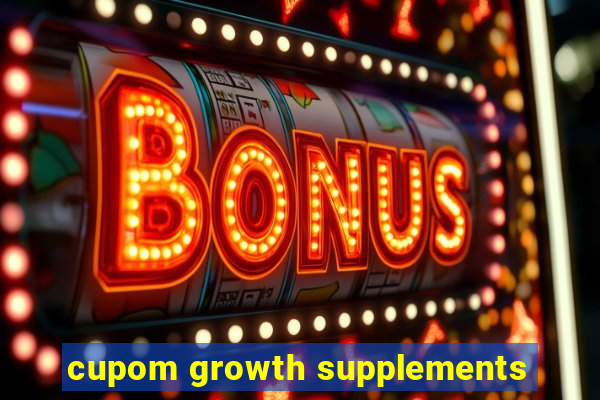 cupom growth supplements