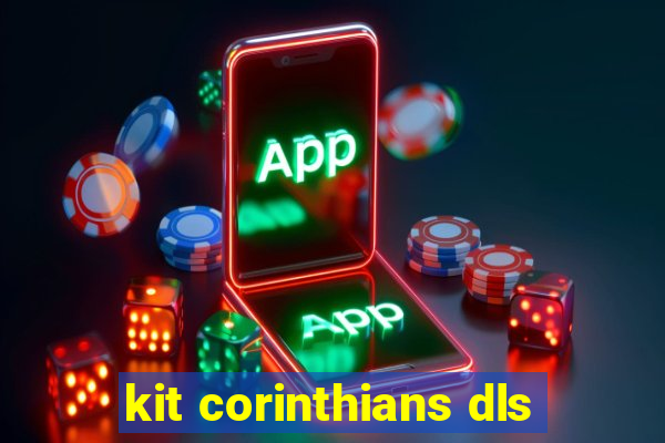 kit corinthians dls