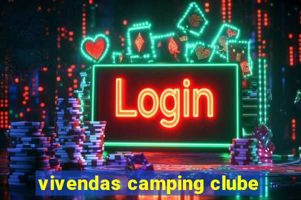 vivendas camping clube