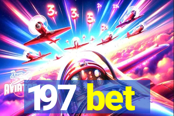 197 bet