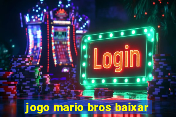 jogo mario bros baixar