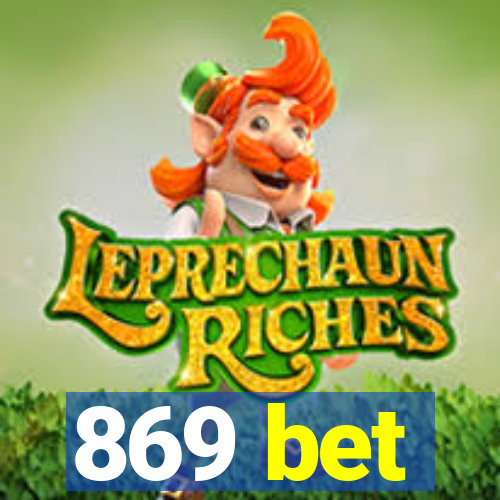 869 bet