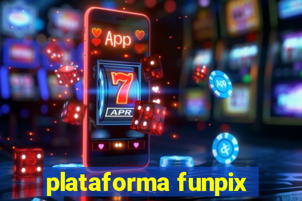 plataforma funpix