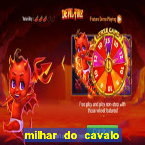 milhar do cavalo que mais sai