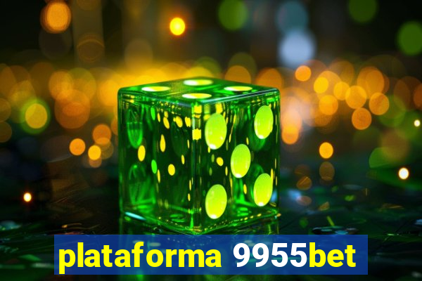 plataforma 9955bet