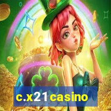 c.x21 casino