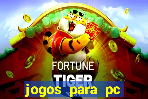 jogos para pc gratis windows 7