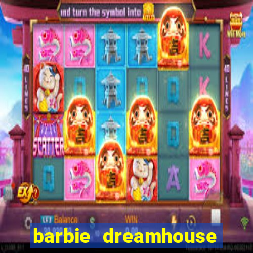 barbie dreamhouse adventures jogo tudo desbloqueado