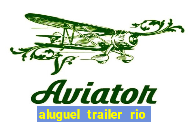 aluguel trailer rio grande do sul