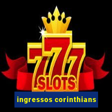 ingressos corinthians