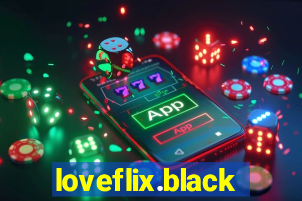 loveflix.black