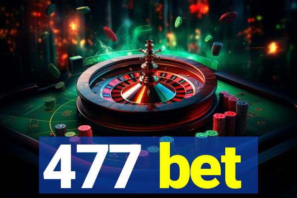 477 bet