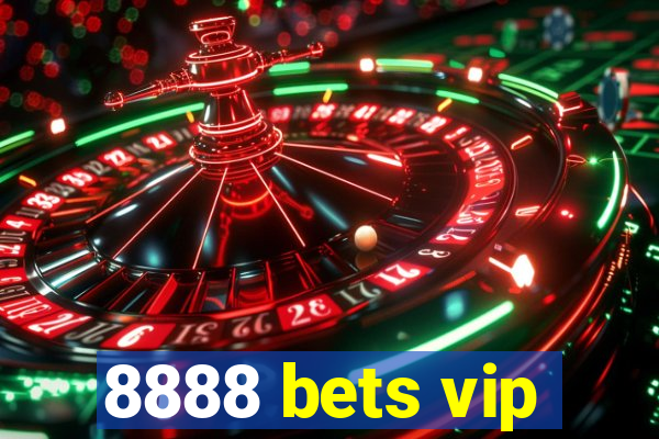 8888 bets vip