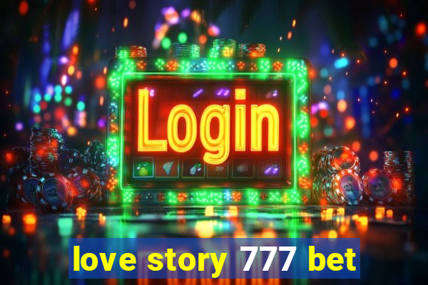 love story 777 bet