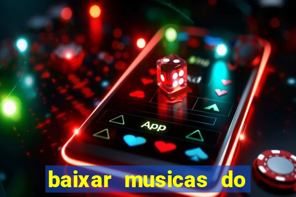 baixar musicas do roberto carlos