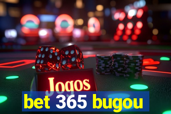 bet 365 bugou