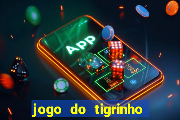 jogo do tigrinho em casa chinesa