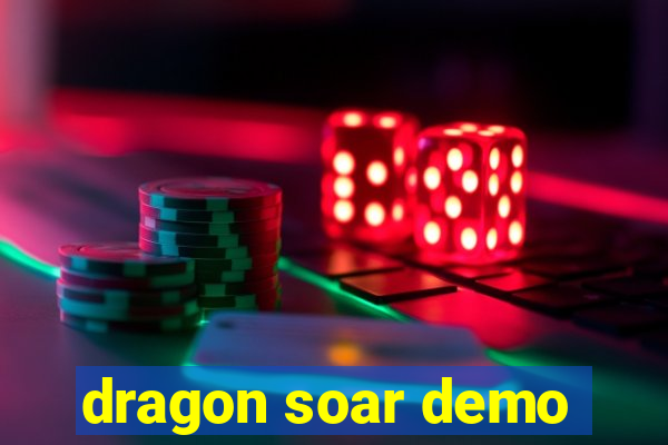 dragon soar demo