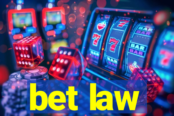 bet law