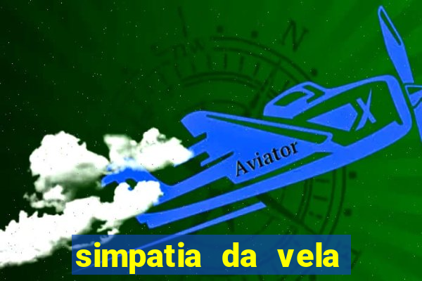 simpatia da vela para afastar rival