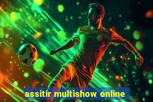 assitir multishow online