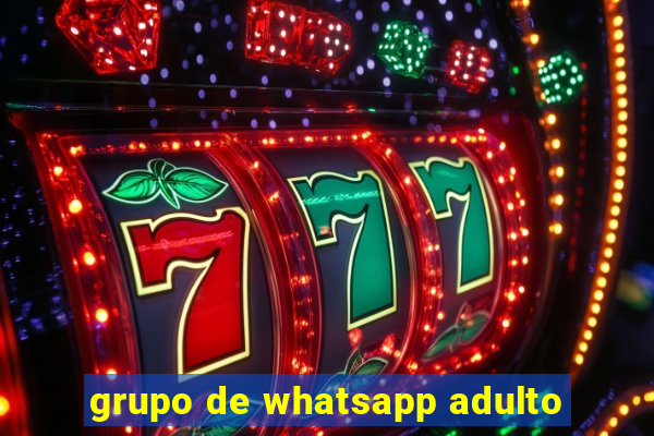 grupo de whatsapp adulto