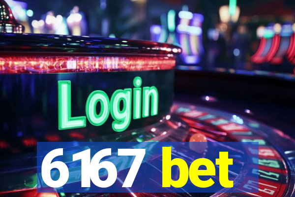 6167 bet