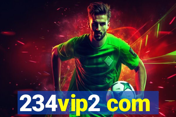 234vip2 com