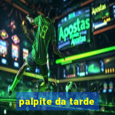 palpite da tarde