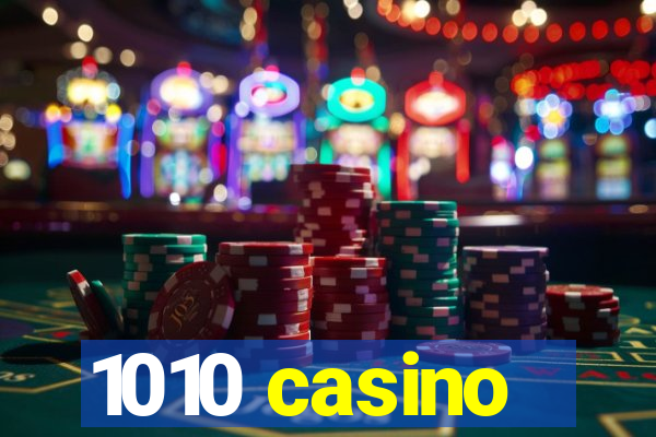 1010 casino