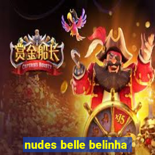 nudes belle belinha