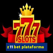 z11 bet plataforma