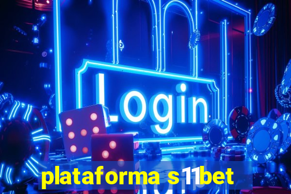 plataforma s11bet