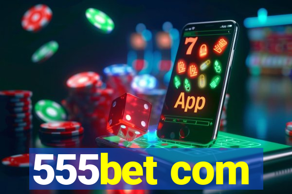 555bet com