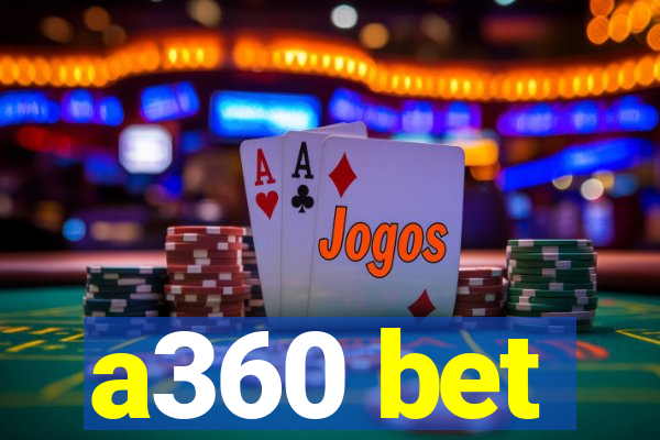 a360 bet