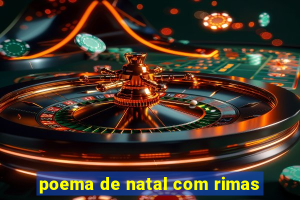 poema de natal com rimas