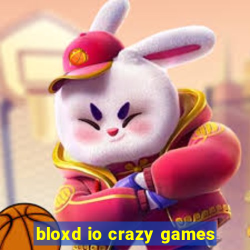 bloxd io crazy games