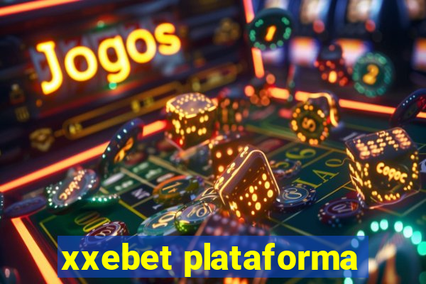 xxebet plataforma