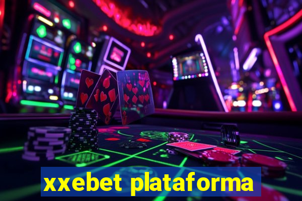 xxebet plataforma