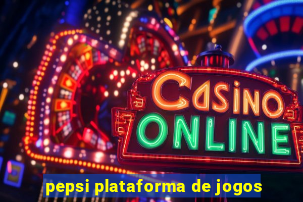 pepsi plataforma de jogos