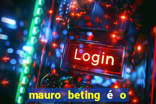 mauro beting é o dono da sportingbet