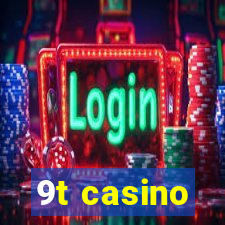 9t casino