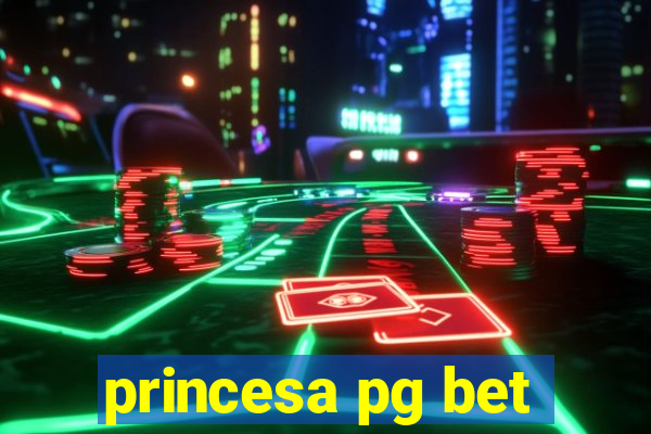 princesa pg bet